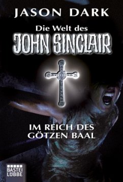 Cover Die Welt des John Sinclair - Im Reich des Götzen Baal