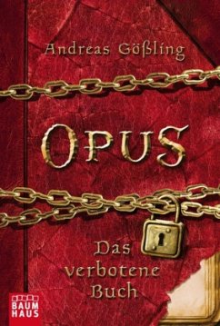 OPUS - Das verbotene Buch - Gößling, Andreas