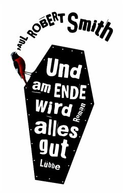 Und am Ende wird alles gut - Smith, Paul R.