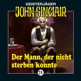 Der Mann, der nicht sterben konnte / Geisterjäger John Sinclair Bd.71 (1 Audio-CD)