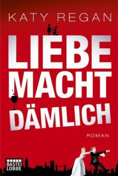 Liebe macht dämlich - Regan, Katy