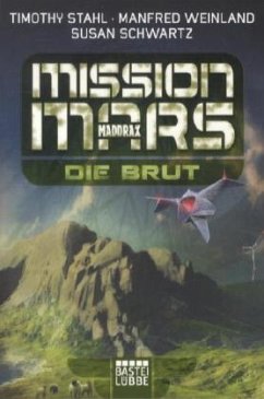 Mission Mars / Die Brut Bd.2 - Stahl, Timothy; Weinland, Manfred; Schwartz, Susan