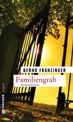 Familiengrab / Tannenbergs elfter Fall - Franzinger, Bernd