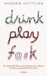 drink, play, f@k. Roman - Bild 1