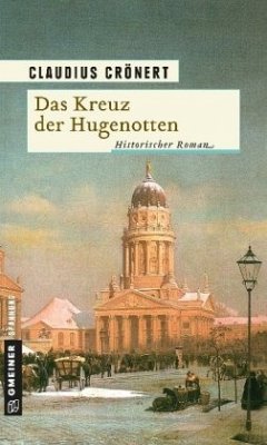 Das Kreuz der Hugenotten - Crönert, Claudius