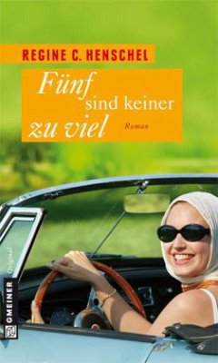 Fünf sind keiner zu viel - Henschel, Regine C.