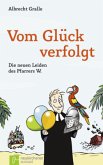 Vom Glück verfolgt