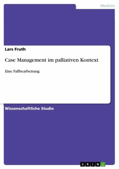 Case Management im palliativen Kontext - Fruth, Lars