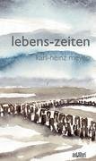 lebens-zeiten - Meyer, Karl-Heinz