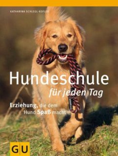 Hundeschule für jeden Tag - Schlegl-Kofler, Katharina