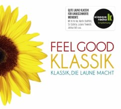 Feel Good Klassik. Tl.1, 2 Audio-CDs