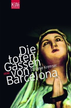 Die toten Gassen von Barcelona - Kremser, Stefanie