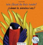 Wie fühlst du dich heute? Kinderbuch Deutsch-Spanisch