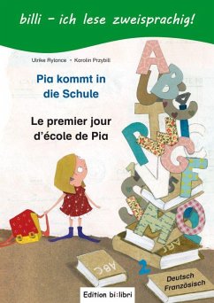 Pia kommt in die Schule. Kinderbuch Deutsch-Französisch - Rylance, Ulrike; Przybill, Karolin