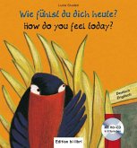 Wie fühlst du dich heute? Kinderbuch Deutsch-Englisch