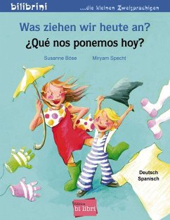 Was ziehen wir heute an? Kinderbuch Deutsch-Spanisch - Böse, Susanne;Specht, Miryam