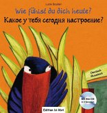 Wie fühlst du dich heute? Kinderbuch Deutsch-Russisch