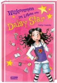 Willkommen im Leben von Daisy Star / Daisy Star Bd.1