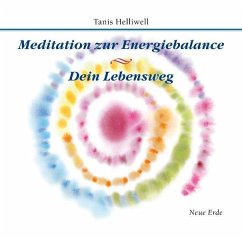 Meditation zur Energiebalance/ Dein Lebensweg - Helliwell, Tanis