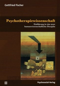Psychotherapiewissenschaft - Fischer, Gottfried
