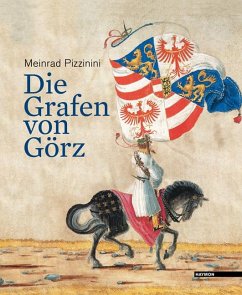 Die Grafen von Görz - Pizzinini, Meinrad