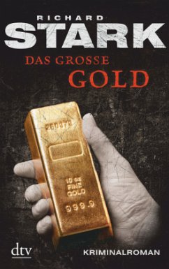Das große Gold / Parker-Romane Bd.4 - Stark, Richard