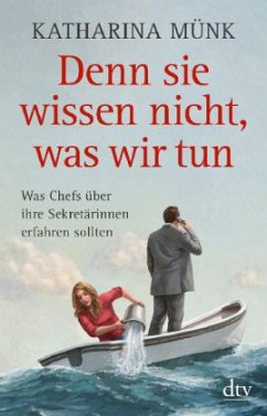 Denn sie wissen nicht, was wir tun - Münk, Katharina