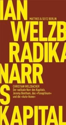 Der radikale Narr des Kapitals - Welzbacher, Christian