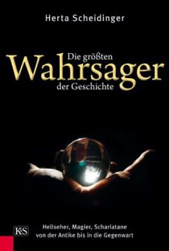 Die größten Wahrsager der Geschichte - Scheidinger, Herta