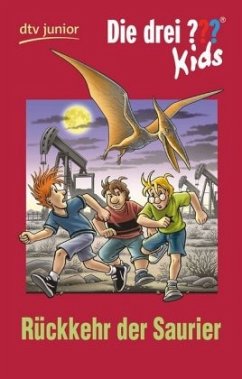 Rückkehr der Saurier / Die drei Fragezeichen-Kids Bd.31