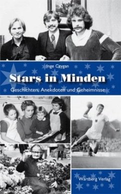 Stars in Minden - Geschichten, Anekdoten und Geheimnisse - Czygan, Inge