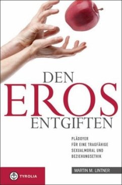 Den Eros entgiften - Lintner, Martin M.
