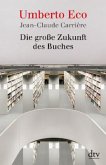 Die große Zukunft des Buches Die große Zukunft des Buches