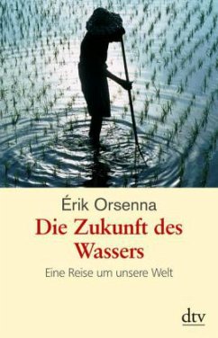 Die Zukunft des Wassers - Orsenna, Érik