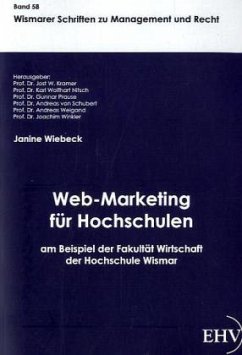 Web-Marketing für Hochschulen am Beispiel der Fakultät Wirtschaft der Hochschule Wismar - Wiebeck, Janine