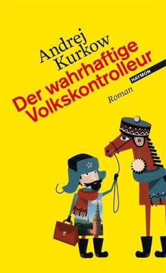 Der wahrhaftige Volkskontrolleur / Pawel Dobrynin Trilogie Bd.1 - Kurkow, Andrej