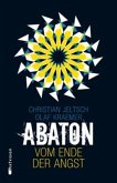 Vom Ende der Angst / Abaton Bd.1