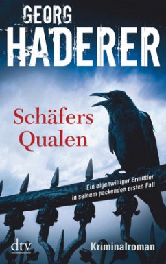 Schäfers Qualen / Polizeimajor Johannes Schäfer Bd.1 - Haderer, Georg
