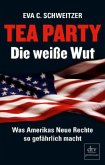 Tea Party: Die weiße Wut