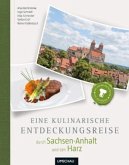 Eine kulinarische Entdeckungsreise durch Sachsen-Anhalt und den Harz