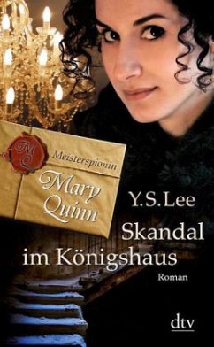 Skandal im Königshaus / Meisterspionin Mary Quinn Bd.3 - Lee, Y. S.