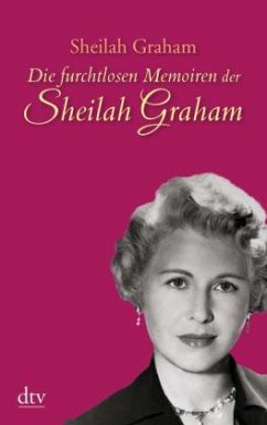 Die furchtlosen Memoiren der Sheilah Graham - Graham, Sheilah