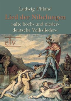 Lied der Nibelungen - Uhland, Ludwig