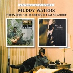 Muddy,Brass And The Blues/Can'T Get No Grindin'