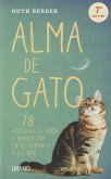 Alma de gato : 78 historias de amor e inspiración entre humanos y felinos