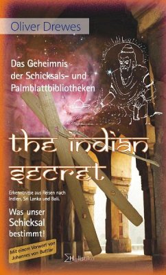 The Indian Secret. Das Geheimnis der Schicksals- und Palmblattbibliotheken. - Drewes, Oliver