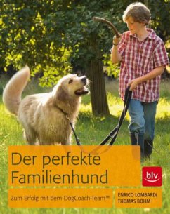 Der perfekte Familienhund - Lombardi, Enrico; Böhm, Thomas