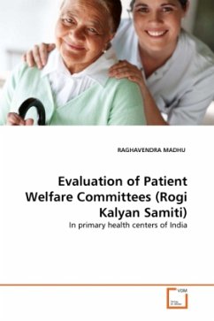 Evaluation of Patient Welfare Committees (Rogi Kalyan Samiti) - Madhu, Raghavendra;Pareek, Ashutosh;Jain, Vivek