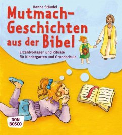 Mutmachgeschichten aus der Bibel - Stäudel, Hanne