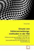 Einsatz von Fehlervermeidungs- methoden in der F&E Einsatz von Fehlervermeidungs- methoden in der F&E